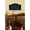 Caltrain and the Peninsula Commute Service - Hardcover