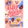 Make Trouble: Standing Up, Speaking Out, and Finding the Courage to Lead - Hardcover