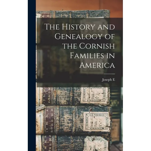 The History and Genealogy of the Cornish Families in America - Hardcover