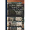 The History and Genealogy of the Cornish Families in America - Hardcover