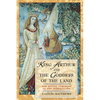 King Arthur and the Goddess of the Land: The Divine Feminine in the Mabinogion - Paperback
