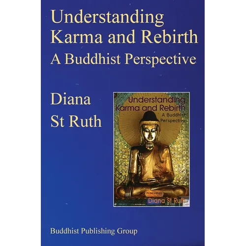 Understanding Karma and Rebirth: A Buddhist Perspective - Paperback
