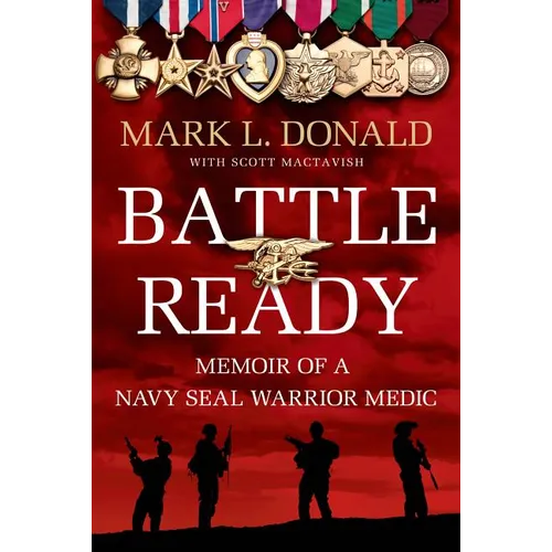 Battle Ready: Memoir of a Navy Seal Warrior Medic - Paperback