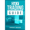 Day Trading Guide: Create a Passive Income Stream in 17 Days by Mastering Day Trading. Learn All the Strategies and Tools for Money Management, Discip - Paperback