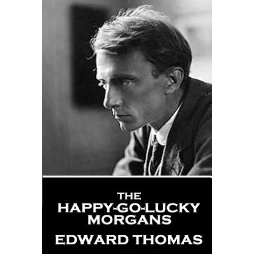 Edward Thomas - The Happy-Go-Lucky Morgans - Paperback