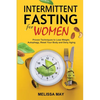 Intermittent Fasting for Women: The Complete Guide to Women's Wellness - Paperback
