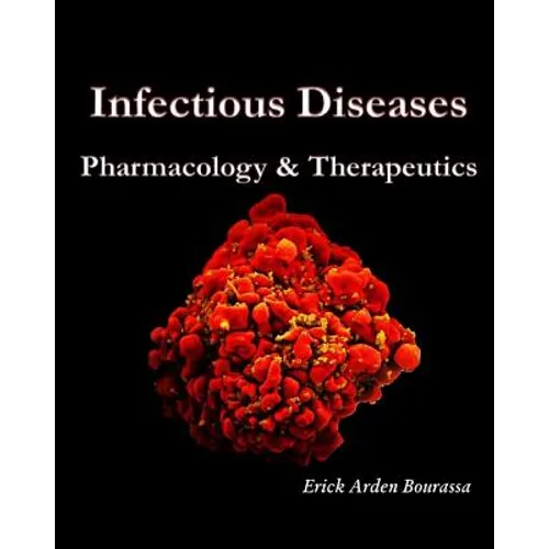Infectious Diseases: Pharmacology & Therapeutics - Paperback