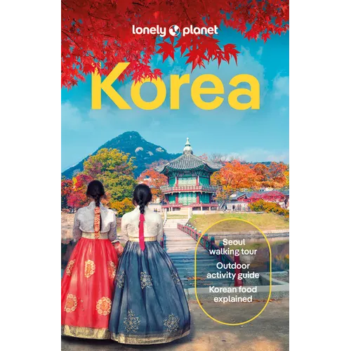 Lonely Planet Korea: Plan the Trip of a Lifetime Detailed Itineraries & Maps Insider Tips Covers Seoul, Incheon, Jeju-Do and More - Paperback