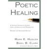 Poetic Healing: A Vietnam Veteran's Journey from a Communication Perspective, Revised and Expanded Edition - Paperback