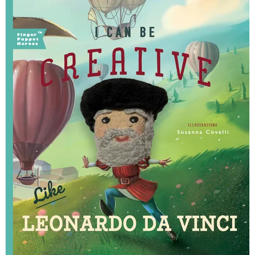 I Can Be Creative Like Leonardo Da Vinci - Board Book