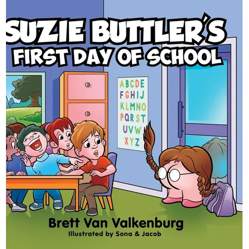 Suzie Buttler's First Day of School - Hardcover