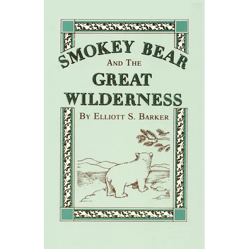 Smokey Bear and the Great Wilderness - Paperback