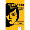 Notable Women Leaders throughout History: Biography Book for Kids Children's Historical Biographies - Hardcover