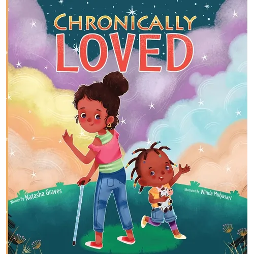 Chronically Loved - Hardcover