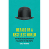 Herald of a Restless World: How Henri Bergson Brought Philosophy to the People - Hardcover