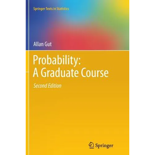 Probability: A Graduate Course - Paperback