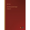 The Prince and the Pauper: in large print - Paperback