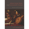 Italian Guitar Music of the Seventeenth Century: Battuto and Pizzicato - Paperback