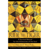 Ride the Tiger: A Survival Manual for the Aristocrats of the Soul - Hardcover