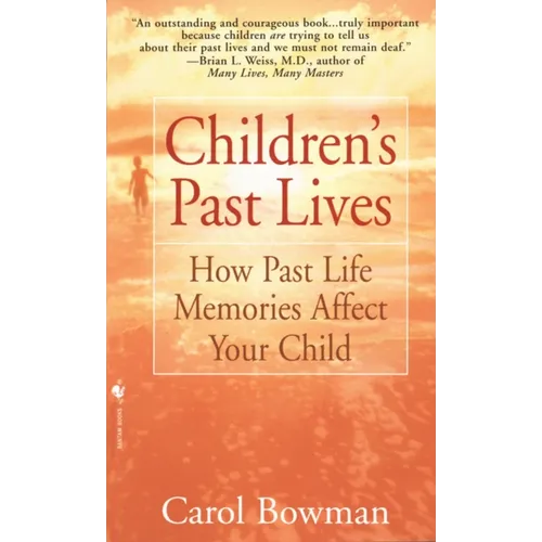 Children's Past Lives: How Past Life Memories Affect Your Child - Mass Market Paperbound