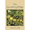 The Gooseberry Hedge: Growing up in America's Heartland in the 1930s and 40s - Paperback