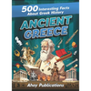 Ancient Greece: 500 Interesting Facts About Greek History - Hardcover