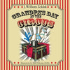 Grandpa's Day at the Circus - Paperback