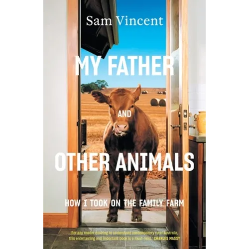 My Father and Other Animals: How I Took on the Family Farm - Paperback
