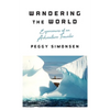 Wandering the World: Experiences of an Adventure Traveler - Paperback