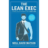 The Lean Exec: A Strong, Athletic Physique in Just 3 Hours A Week - Paperback