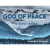 A Journey with the God of Peace in a Broken World: A Photographic Devotional - Paperback