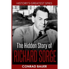 History's Greatest Spies: The Hidden Story of Richard Sorge - Paperback