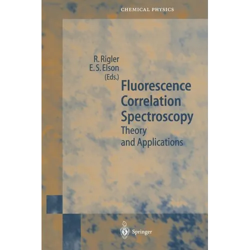Fluorescence Correlation Spectroscopy: Theory and Applications - Paperback