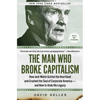 The Man Who Broke Capitalism: How Jack Welch Gutted the Heartland and Crushed the Soul of Corporate America--And How to Undo His Legacy - Paperback