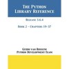 The Python Library Reference: Release 3.6.4 - Book 2 of 2 - Paperback