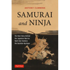 Samurai and Ninja: The Real Story Behind the Japanese Warrior Myth That Shatters the Bushido Mystique - Paperback