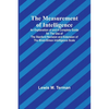 The Measurement of Intelligence; An Explanation of and a Complete Guide for the Use of the Stanford Revision and Extension of the Binet-Simon Intellig - Paperback