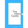 The Interior Castle: Modern update of the spiritual guide by Teresa of Ávila - Paperback