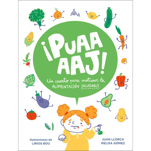 ¡Puaaaaj!: Un Cuento Para Motivar La Alimentación Saludable / Yuck!: A Story to Encourage Healthy Eating - Hardcover