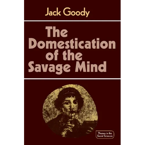 The Domestication of the Savage Mind - Paperback