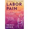 Labor Pain: What's Your Best Strategy?: Get the Data. Make a Plan. Take Charge of Your Birth. - Paperback