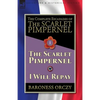 The Complete Escapades of The Scarlet Pimpernel-Volume 1: The Scarlet Pimpernel & I Will Repay - Paperback
