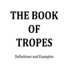 The Book of Tropes: Definitions and Examples - Paperback