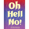Oh Hell No: And Other Ways to Set Some Damn Boundaries - Hardcover