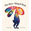 The Hare-Shaped Hole - Hardcover
