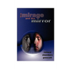 The Mirage and the Mirror: Thoughts on the Nature of Anomalies in Consciousness - Paperback