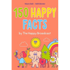 150 Happy Facts by the Happy Broadcast - Paperback
