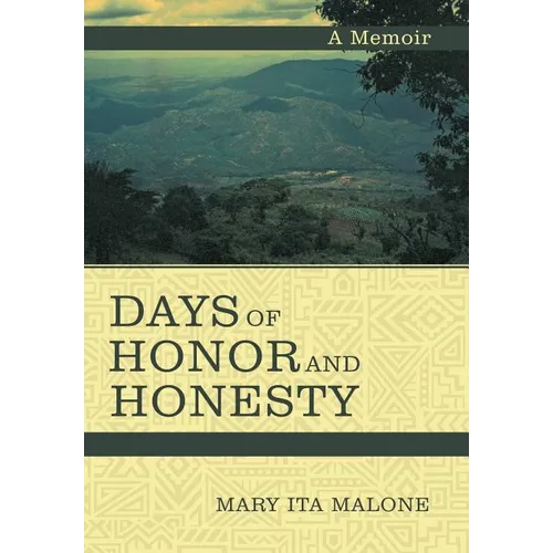 Days of Honor and Honesty: A Memoir - Hardcover