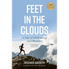Feet in the Clouds: 20th Anniversary Edition - A Tale of Fell-Running and Obsession - Paperback