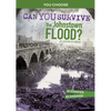 Can You Survive the Johnstown Flood?: An Interactive History Adventure - Paperback